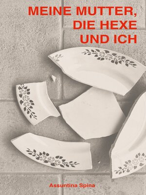 cover image of Meine Mutter, die Hexe und ich